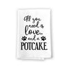 All You Need is Love and a Potcake Kitchen Towel, Dish Towel, Kitchen Decor, Multi-Purpose Pet and Dog Lovers Kitchen Towel, 27 inch by 27 inch Cotton Flour Sack Towel, Funny Towels