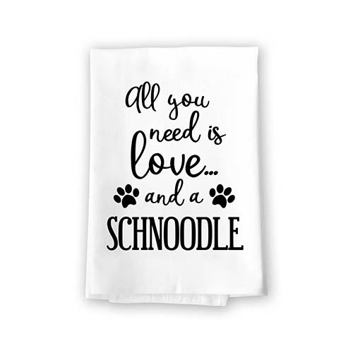 All You Need is Love and a Schnoodle Kitchen Towel, Dish Towel, Kitchen Decor, Multi-Purpose Pet and Dog Lovers Kitchen Towel, 27 inch by 27 inch Cotton Flour Sack Towel, Funny Towels