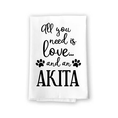 All You Need is Love and an Akita Kitchen Towel, Dish Towel, Kitchen Decor, Multi-Purpose Pet and Dog Lovers Kitchen Towel, 27 inch by 27 inch Cotton Flour Sack Towel