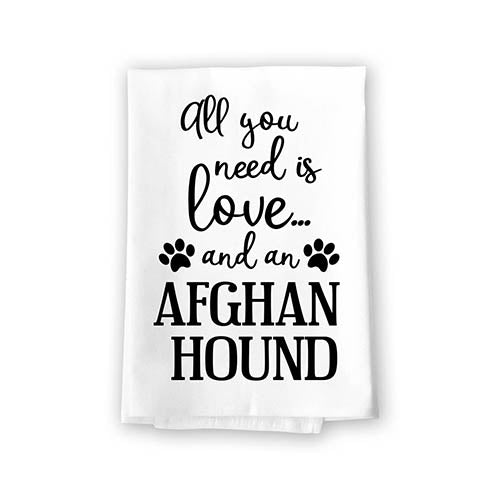 All You Need is Love and an Afghan Hound Towel, Dish Towel, Multi-Purpose Pet and Dog Lovers Kitchen Towel, 27 inch by 27 inch Cotton Flour Sack Towel