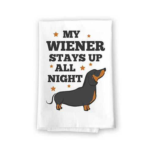 My Weiner Stays Up All Night Kitchen Towel, Dish Towel, Multi-Purpose Pet and Dog Lovers Kitchen Towel, 27 inch by 27 inch Cotton Flour Sack Towel