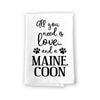 All You Need is Love and a Maine Coon Kitchen Towel, Dish Towel, Multi-Purpose Pet and Cat Lovers Kitchen Towel, 27 inch by 27 inch Cotton Flour Sack Towel