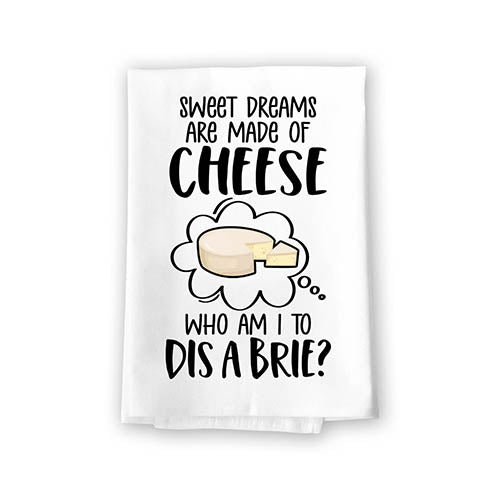 Sweet Dreams are Made of Cheese, Who Am I to Dis a Brie, 27 Inches by 27 Inches, Funny Cheese Kitchen Towels, Funny Food Towel, Cheese Towel Kitchen, for Cheese Lover