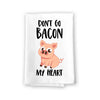 Don’t Go Bacon My Heart, 27 Inches by 27 Inches, All Around Kitchen Towel, Funny Bacon Towel, Decorative Kitchen Towels, Pig Towels Kitchen, Funny Bacon Themed Gifts,