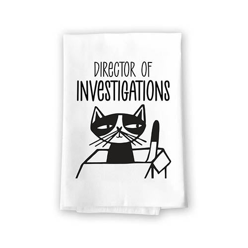 Director of Investigations, Funny Cat Themed Kitchen Towel, Multi-Purpose Pet Lovers Dish and Hand Cotton Flour Sack Towel, 27 Inches by 27 Inches