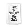 I Hike to Burn Off The Crazy, 27 Inches by 27 Inches, Hiking Themed Dish Towel, Funny Gifts Towel Hiking, Hiking Dish Towel for Home, Hiker Gifts for Women, Outdoorsmen, Trekkers