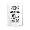 Hiking and Dogs Kinda Day, Funny Dog Kitchen Towels, Hiking Hand Towel, Decorative Flour Sack Dish and Kitchen Towel, 27 Inches by 27 Inches