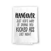 Hangover Just God’s Way of Saying You Kicked Ass Last Night, Funny Quotes Kitchen Towels, Alcohol Themed Bar Towels, Wine, Beer, Vodka, Party, Dish Towel, 27 Inches by 27 Inches