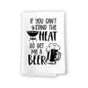 If You Can’t Stand The Heat Go Get Me a Beer, Funny Quotes Kitchen Towels, Sarcastic BBQ Dish Kitchen Towels, Hand and Dish Towel, 27 Inches by 27 Inches