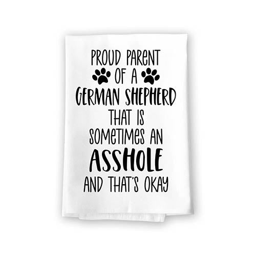 Proud Parent of a German Shepherd That is Sometimes an Asshole, Funny Pet Kitchen Towels, Absorbent Dog Themed Hand and Dish Towel
