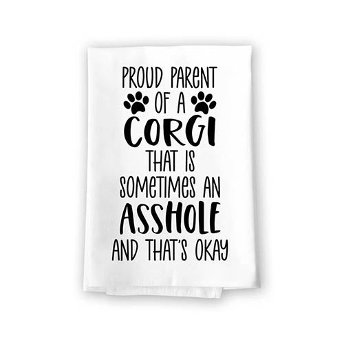 Proud Parent of a Corgi That is Sometimes an Asshole, Funny Pet Kitchen Towels, Absorbent Dog Themed Hand and Dish Towel