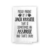 Proud Parent of a Jack Russell That is Sometimes an Asshole, Funny Pet Kitchen Towels, Absorbent Dog Themed Hand and Dish Towel