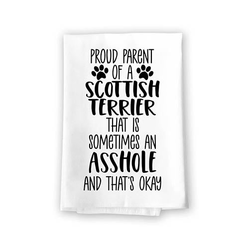 Proud Parent of a Scottish Terrier That is Sometimes an Asshole, Funny Pet Kitchen Towels, Absorbent Dog Themed Hand and Dish Towel