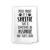 Proud Parent of a Sheltie That is Sometimes an Asshole, Funny Pet Kitchen Towels, Absorbent Dog Themed Hand and Dish Towel