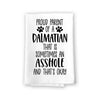 Proud Parent of a Dalmatian That is Sometimes an Asshole, Funny Pet Kitchen Towels, Absorbent Dog Themed Hand and Dish Towel