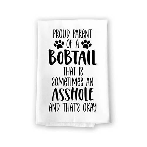 Proud Parent of a Bobtail That is Sometimes an Asshole, Funny Pet Kitchen Towels, Absorbent Dog Themed Hand and Dish Towel