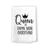 Queen of Damn Near Everything, Funny Quotes Kitchen Towels for Women, Queen Humor Kitchen and Dish Towel, 27 Inches by 27 Inches