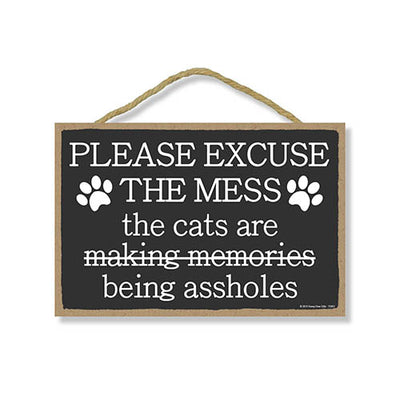 Please Excuse The Mess, Funny Wooden Home Decor for Cat Pet Lovers, Hanging Decorative Wall Sign, 7 Inches by 10.5 Inches