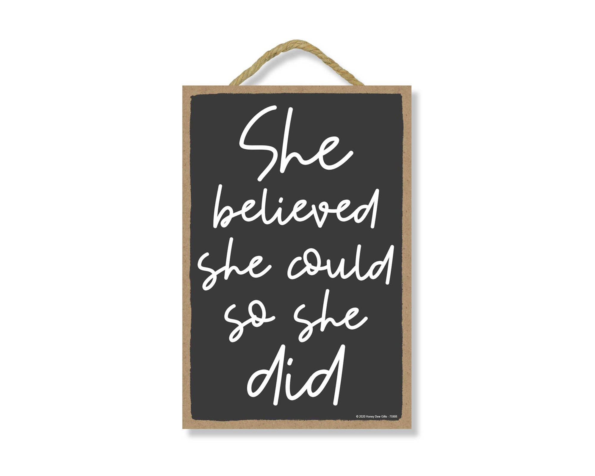 She Believed She Could so She Did, 7 inch by 10.5 inch, Hanging Wall Art, Decorative Sign, Housewarming Gifts, Home and Office Decor, Inspirational Wooden Signs