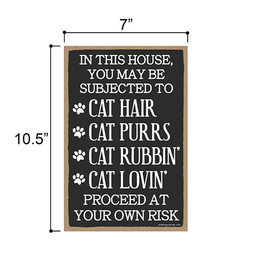 In This House Subjected to Cat Hair, Cat Purrs and Cat Lovin, 7 inch by 10.5 inch, Hanging Wall Art, Decorative Wooden Cat Sign, Housewarming Gifts, Home Decor, Funny Wooden Signs