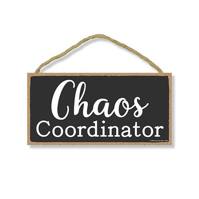 Funny Wooden Signs, Chaos Coordinator Funny Wooden Signs, 5 inch by 10 inch Hanging Wall Art, Decorative Sign, Home Office Decor