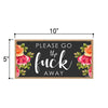 Please Go The Fuck Away Inappropriate 5 inch by 10 inch Hanging Wall Art, Decorative Novelty Sign, Do Not Disturb, Funny Wood Decor