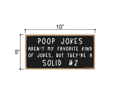Poop Jokes aren't My Favorite Kind Funny Wooden Signs, 5 inch by 10 inch Hanging Wooden Decorative, Wall Door Art, Home and Office Decor
