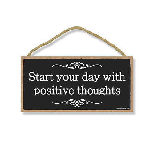 Start Your Day with Positive Thoughts, 5 inch by 10 inch Hanging Wooden Decorative, Wall Door Art, Home and Office Decor, Inspirational Wooden Signs