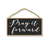 Pray It Forward, Inspirational Wall Hanging Decor, Wooden Motivational Home Decorative Sign, 5 Inches by 10 Inches