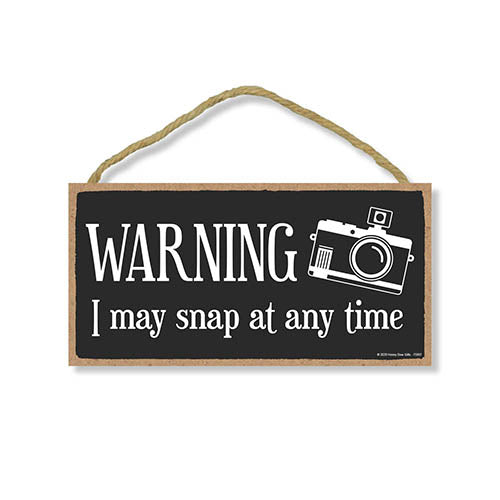 Warning I May Snap at Any Time, 5 inch by 10 inch Hanging Wall Art, Decorative Wooden Sign, Housewarming Gifts, Home Decor, Funny Wooden Sign