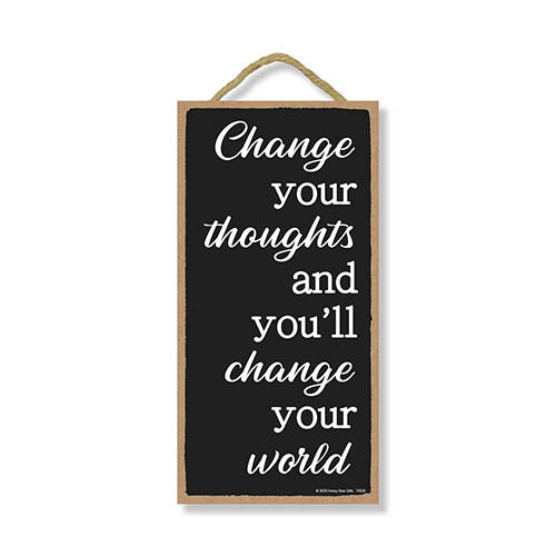 Change Your Thoughts, Inspirational Wall Hanging Decor, Wooden Motivational Home Decorative Sign, 5 Inches by 10 Inches