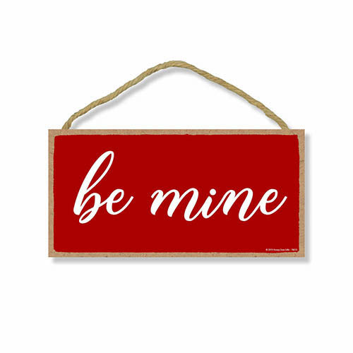 Be Mine 5 inch by 10 inch Hanging Wall Art, Decorative Wood Sign, Valentine's Day Decorations