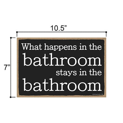 What Happens in The Bathroom Stays in The Bathroom, 7 inch by 10.5 inch, Funny Hanging Restroom Sign, Home Office Decor, Housewarming Gifts, Funny Bathroom Signs
