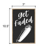 Get Faded, 7 inch by 10.5 inch, Wooden Barbershop Wall Decor, Salon Wall Art, Men Novelty Wooden Signs
