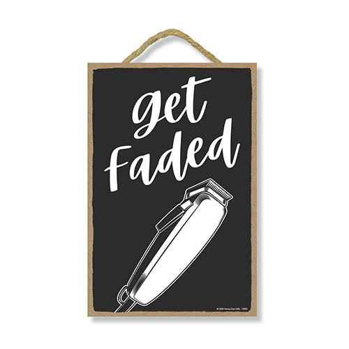 Get Faded, 7 inch by 10.5 inch, Wooden Barbershop Wall Decor, Salon Wall Art, Men Novelty Wooden Signs