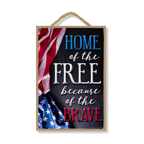 Home of The Free Because of The Brave Hanging Wooden Signs, 7 inch by 10.5 inch, Patriotic Wood Sign, Decorative Wall Art, Home Party Decor