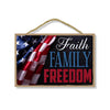 Faith, Family, Freedom Patriotic Wooden Signs, 7 inch by 10.5 inch, Patriotic Hanging Sign, Decorative Wall Art, Home Office Party Decor