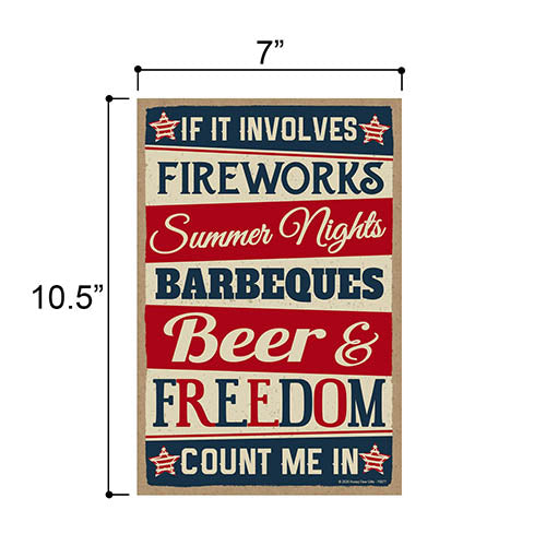 If It Involves Fireworks Beer Freedom Count Me in, Patriotic Wooden Signs7 inch by 10.5 inch, Hanging Wooden Sign, Decorative Wall Art, Home Office Party Decor