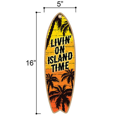 Livin' on Island Time Wooden Surfboard Hanging Sign Party Summer