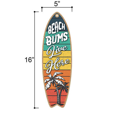 Beach Bums Live Here, 5 inch by 16 inch Surfboard, Wood Sign, Tiki Bar Decoration, Beach Themed Decor, Decorative Wall Sign, Home Decor