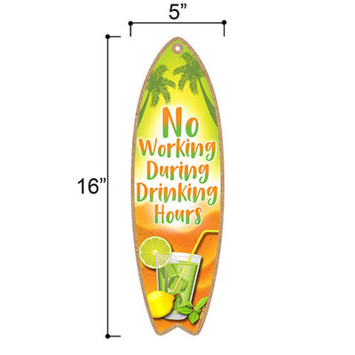 No Working During Drinking Hours, 5 inch by 16 inch Surfboard, Wood Sign, Tiki Bar Decoration, Beach Themed Decor, Decorative Wall Sign, Home Decor