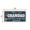 If Grandad Can’t Fix It No One Can, Hanging Wall Decor, Decorative Wood Sign, Grandpa Gifts Family Signs, 5 Inches by 10 Inches