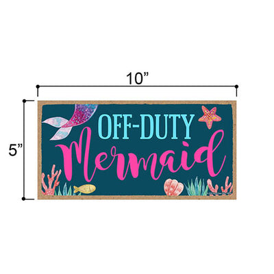 Off-Duty Mermaid Funny Wood Hanging Wall Signs, Decorative Wooden Home Decor, 5 Inches by 10 Inches