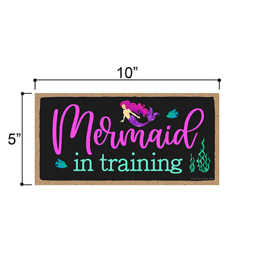 Mermaid in Training, 10 Inches by 5 Inches, Mermaid Hanging Wood Sign Girl's Room Decor Gift, Beach House Style Decor, Funny Gift for The Mermaid Lover, Mermaid Fan