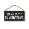 I’m Not Bossy, I’m Motivational, Funny Wall Signs, Sarcastic Motivational Decorative Wood Hanging Home, Office Decor, 5 Inches by 10 Inches