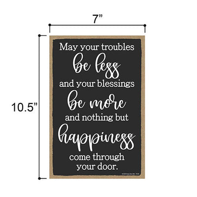 May Your Troubles Be Less and Your Blessings Be More, 7 inches by 10.5 inches, Irish Inspirational Home Wall Quote, Irish Signs Home Decor, Irish Housewarming Gift, Irish