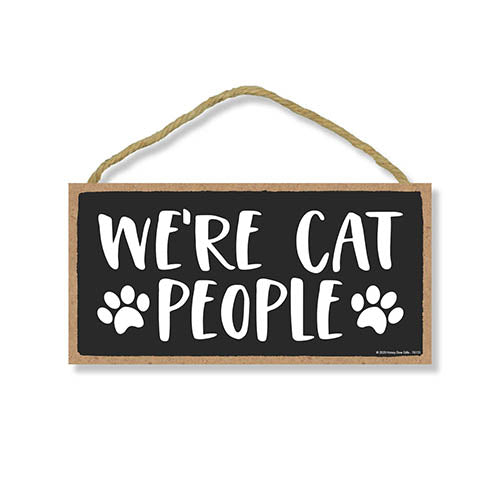 We’re Cat People, Funny Wooden Home Decor for Cat Pet Lovers, Hanging Decorative Wall Sign, 5 Inches by 10 Inches