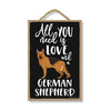 All You Need is Love and a German Shepherd Wooden Home Decor for Dog Pet Lovers, Hanging Decorative Wall Sign, 7 Inches by 10.5 Inches, Pet Signs