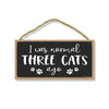 I was Normal Three Cats Ago, Funny Wooden Home Decor for Cat Pet Lovers, Hanging Decorative Wall Sign, 5 Inches by 10 Inches