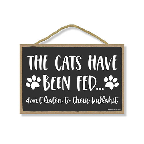 The Cats Have Been Fed Funny Wooden Home Decor for Cat Pet Lovers, Decorative Wall Sign, 7 Inches by 10.5 Inches